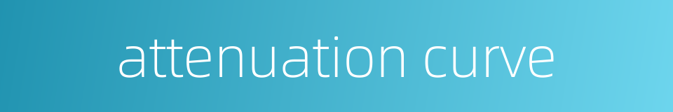 attenuation curve的同义词