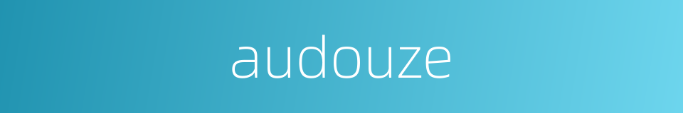 audouze的同义词
