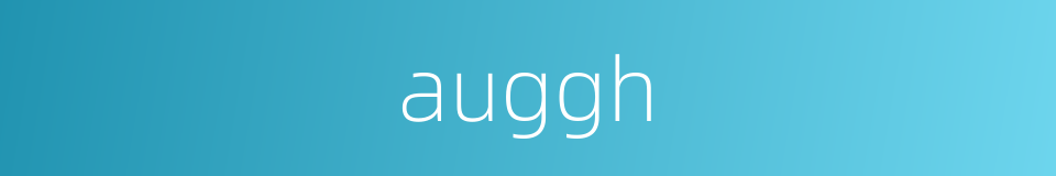 auggh的同义词