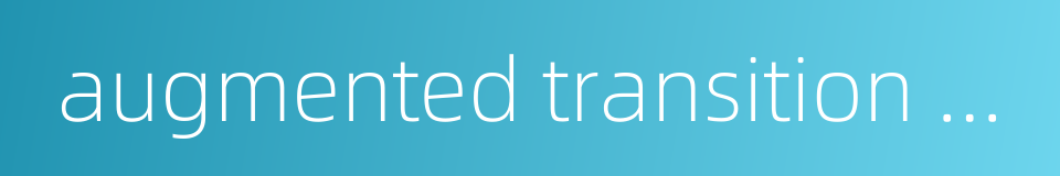 augmented transition network grammar的同义词