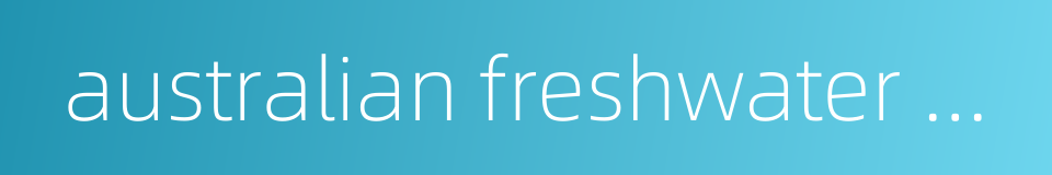 australian freshwater crocodile的同义词