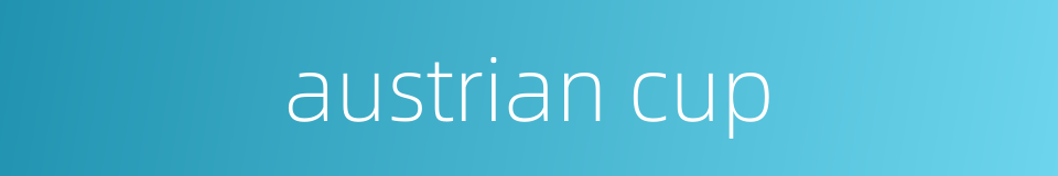 austrian cup的同义词