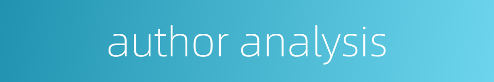 author analysis的同义词