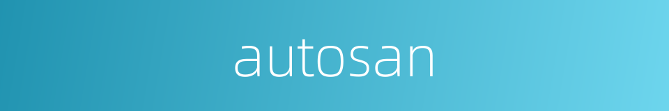 autosan的同义词