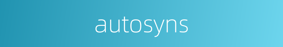 autosyns的同义词