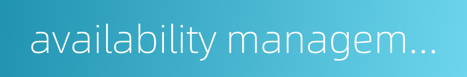 availability management的同义词