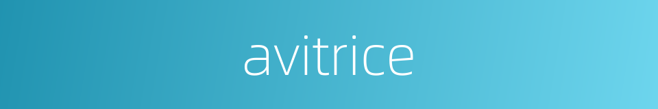 avitrice的同义词