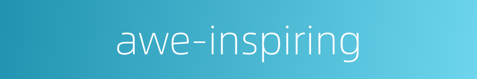 awe-inspiring的同义词