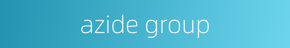 azide group的同义词