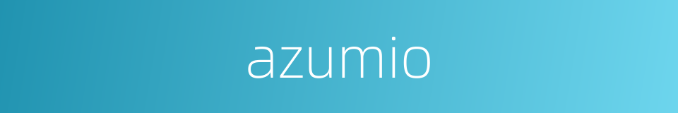 azumio的同义词