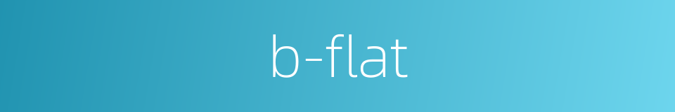 b-flat的同义词