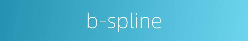 b-spline的同义词