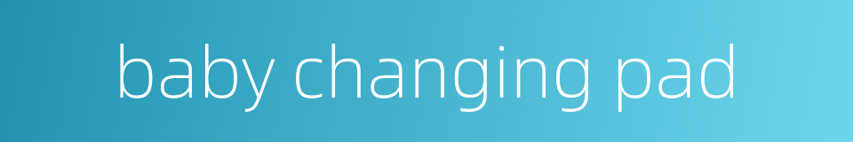 baby changing pad的同义词