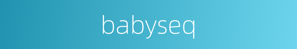 babyseq的同义词