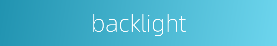 backlight的同义词