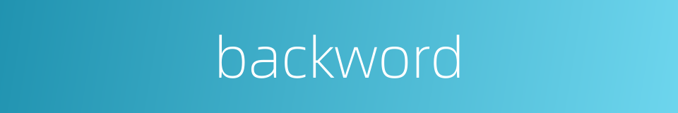 backword的同义词