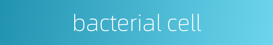 bacterial cell的同义词