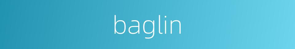 baglin的同义词