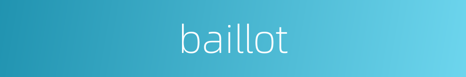 baillot的同义词