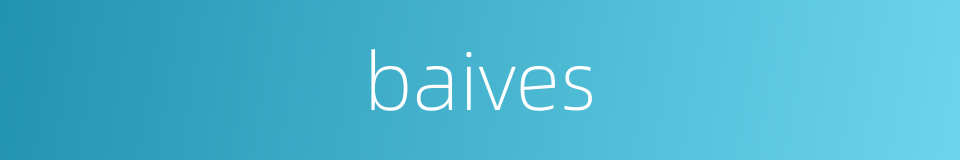 baives的同义词