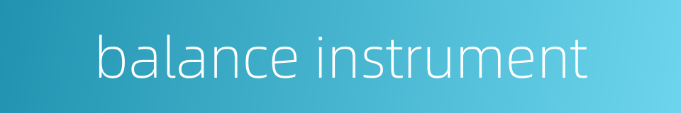 balance instrument的同义词