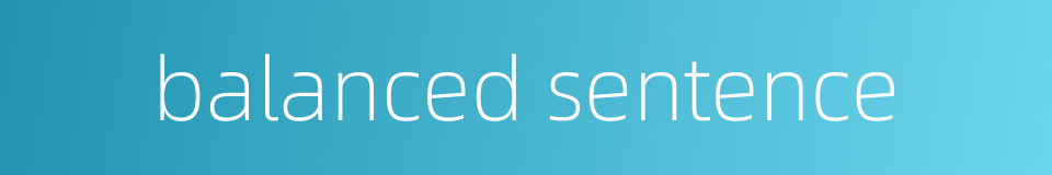 balanced sentence的同义词