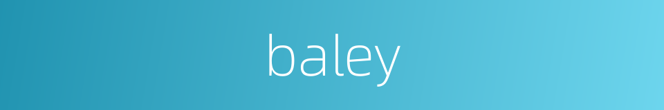 baley的同义词
