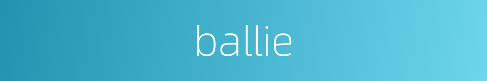 ballie的同义词