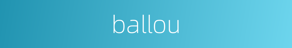 ballou的同义词