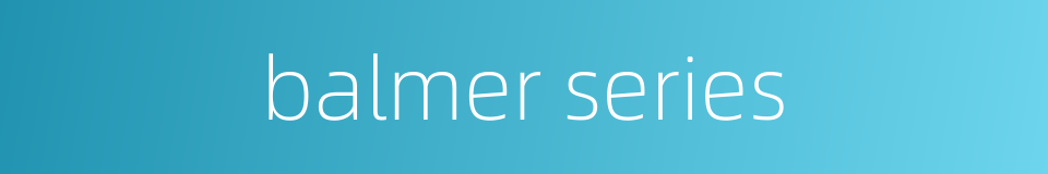 balmer series的同义词