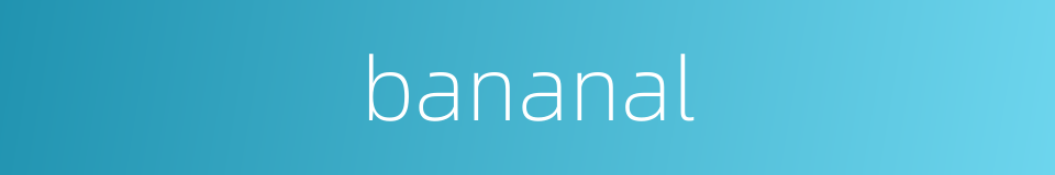 bananal的同义词