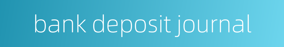 bank deposit journal的同义词