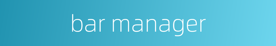 bar manager的同义词