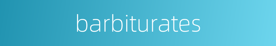 barbiturates的同义词