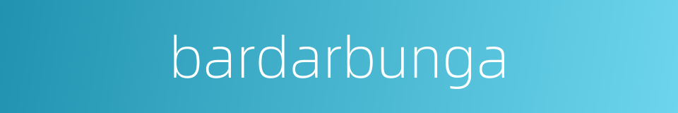 bardarbunga的同义词