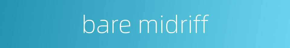 bare midriff的同义词