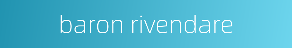 baron rivendare的同义词