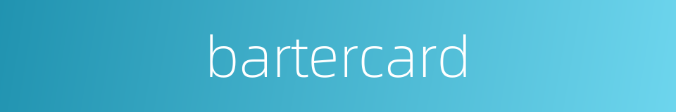 bartercard的同义词