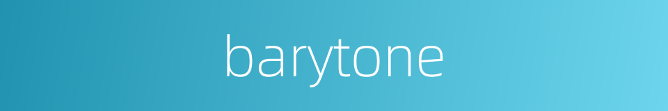 barytone的同义词