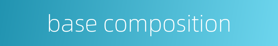 base composition的同义词