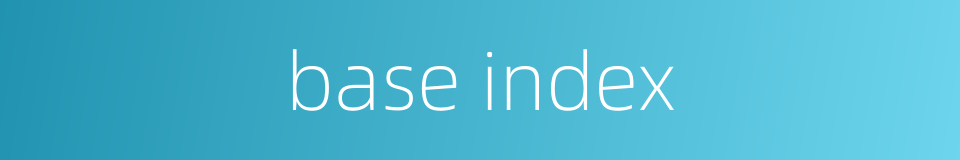 base index的同义词