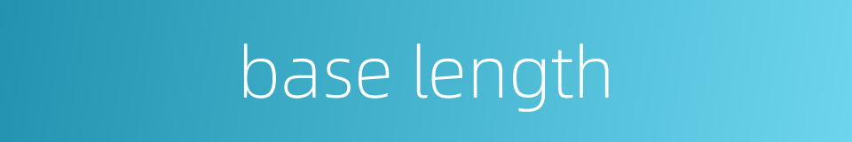 base length的同义词