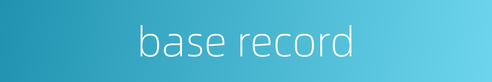 base record的同义词