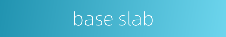 base slab的同义词