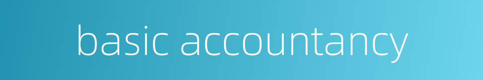 basic accountancy的同义词