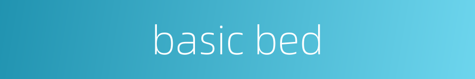 basic bed的同义词