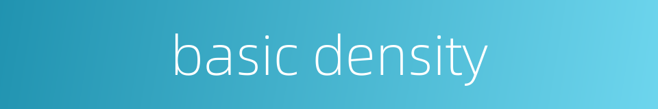 basic density的同义词