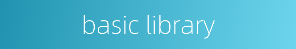basic library的同义词