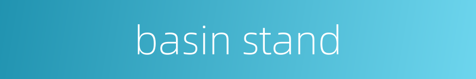 basin stand的同义词