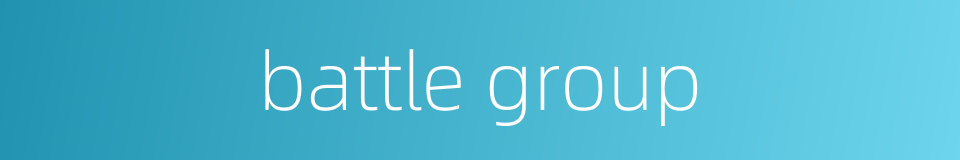 battle group的同义词